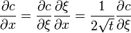 \frac{\partial c}{\partial x} = \frac{\partial c}{\partial \xi} \frac{\partial \xi}{\partial x} =  \frac{1}{2 \sqrt{t}} \frac{\partial c}{\partial \xi}