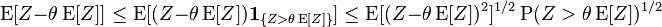 
\operatorname{E}[Z - \theta \operatorname{E}[Z]]
\le \operatorname{E}[ (Z - \theta \operatorname{E}[Z]) \mathbf{1}_{\{ Z > \theta \operatorname{E}[Z] \}} ]
\le \operatorname{E}[ (Z - \theta \operatorname{E}[Z])^2 ]^{1/2} \operatorname{P}( Z > \theta \operatorname{E}[Z] )^{1/2}
