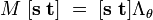 M \; [  \mathbf{s} \;  \mathbf{t} ] \; = \; [ \mathbf{s} \; \mathbf{t} ] \Lambda_\theta 