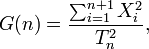 G(n)=\frac{\sum^{n+1}_{i=1}X^2_i}{T_n^2} ,