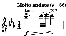  \relative c''' { \key c \minor \time 3/4 \tempo "Molto andate" 4=66 \clef treble c4..->^ten\f\> d32(\! ees\< d4)^ten\! } 